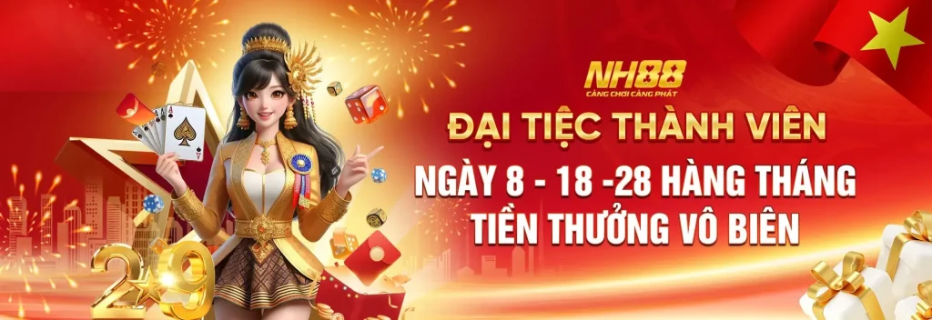 Đại tiệc thành viên NH88 thưởng tiền vô biên