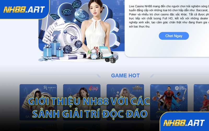 Giới Thiệu NH88 Với Các Sảnh Giải Trí Độc Đáo