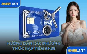 Hướng Dẫn Các Phương Thức Nạp Tiền NH88