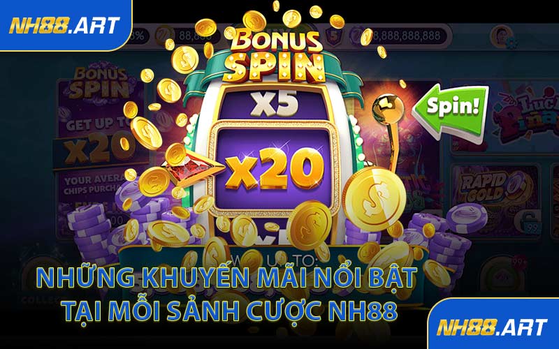 Những Khuyến Mãi Nổi Bật Tại Mỗi Sảnh Cược NH88