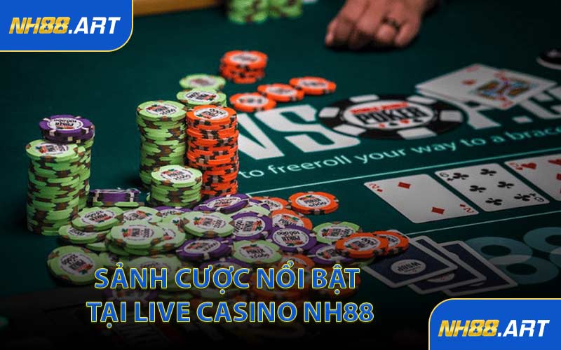 Sảnh cược nổi bật tại live casino NH88